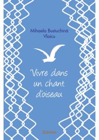 Vivre dans un chant d'oiseau