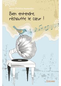 Bien entendre, réchauffe le cœur !
