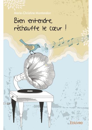 Bien entendre, réchauffe le cœur !