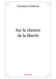 Sur le chemin de la liberté