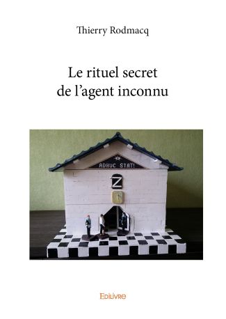 Le rituel secret de l’agent inconnu