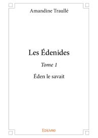 Les Édenides - Tome 1