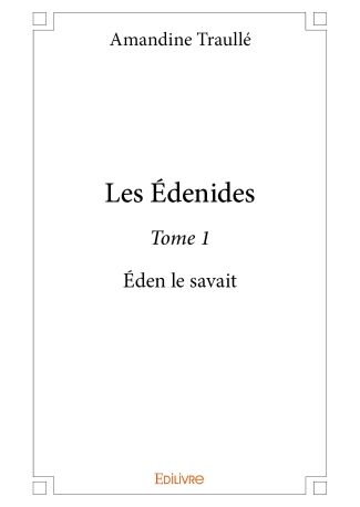 Les Édenides - Tome 1