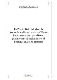 La Poésie dialectale dans la péninsule arabique : le cas du Yémen