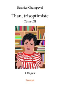 Than, trisoptimiste - Tome 3
