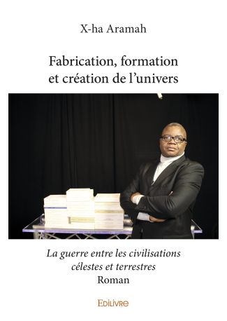 Fabrication, formation et création de l'univers