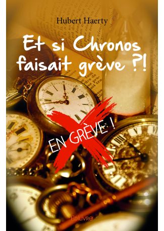 Et si Chronos faisait grève ?!