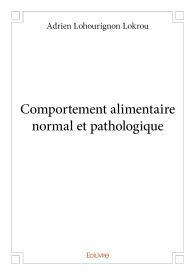 Comportement alimentaire normal et pathologique