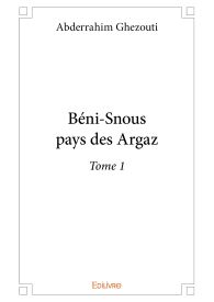 Béni-Snous pays des Argaz -Tome 1