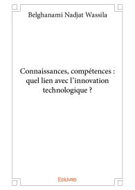 Connaissances, compétences : quel lien avec l’innovation technologique ?