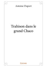 Trahison dans le grand Chaco