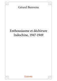 Enthousiasme et déchirureIndochine, 1947-1949