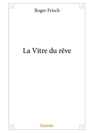 La Vitre du rêve