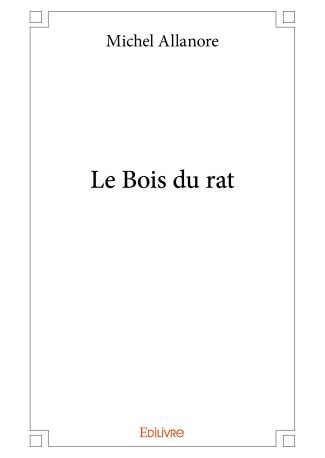 Le Bois du rat