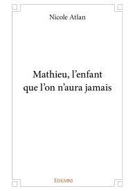 Mathieu, l'enfant que l'on n'aura jamais