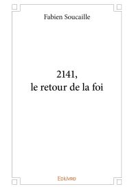 2141, le retour de la foi