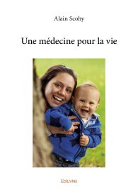 Une médecine pour la vie