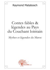 Contes, fables & légendes au Pays du Couchant lointain.