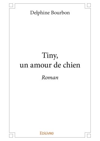 Tiny, un amour de chien
