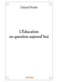 L'Éducation en question aujourd'hui