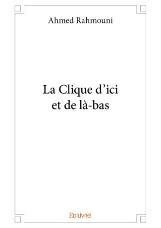 La Clique d'ici et de là-bas