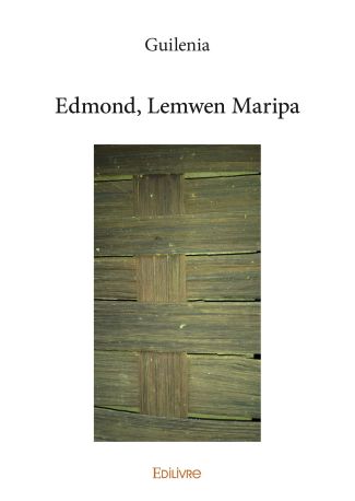 Edmond, Lemwen Maripa