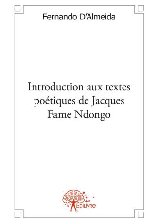 Introduction aux textes poétiques de Jacques Fame Ndongo