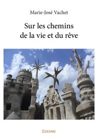 Sur les chemins de la vie et du rêve