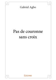 Pas de couronne sans croix