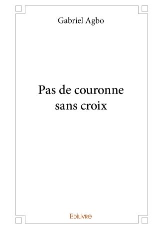 Pas de couronne sans croix