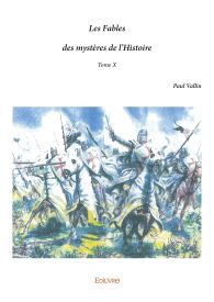 Les Fables des mystères de l'Histoire – Tome X