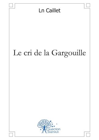 Le cri de la Gargouille