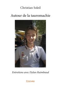 Autour de la tauromachie (Entretiens avec Dylan Raimbaud)