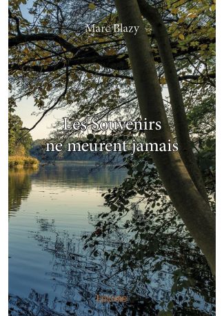 Les Souvenirs ne meurent jamais