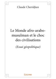 Le Monde afro-arabo-musulman et le choc des civilisations