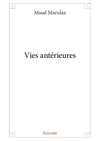 Vies antérieures