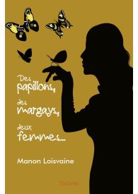 Des papillons, des margays, deux femmes...