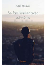 Se familiariser avec soi-même