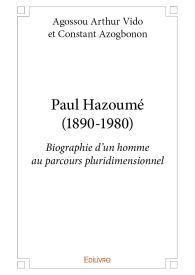 Paul Hazoumé (1890-1980): biographie d'un homme au parcours pluridimensionnel