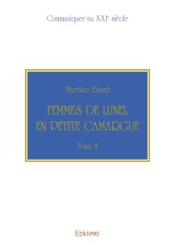 Femmes de Lunel en Petite Camargue - Tome 2