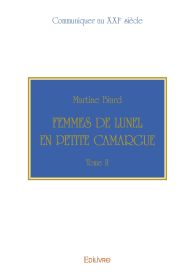 Femmes de Lunel en Petite Camargue - Tome II