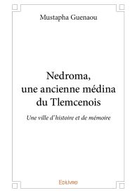 Nedroma, une ancienne médina du Tlemcenois