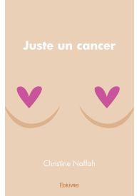 Juste un cancer