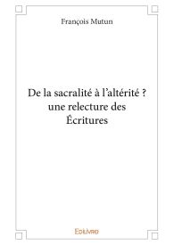 De la sacralité à l’altérité ? une relecture des Écritures