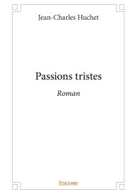 Passions tristes