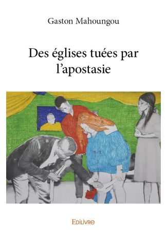 Des églises tuées par l'apostasie