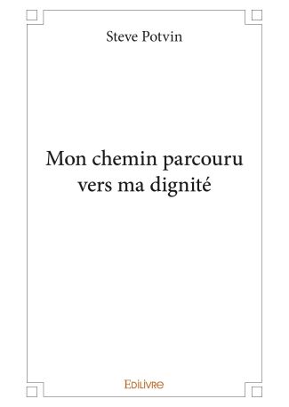 Mon chemin parcouru vers ma dignité