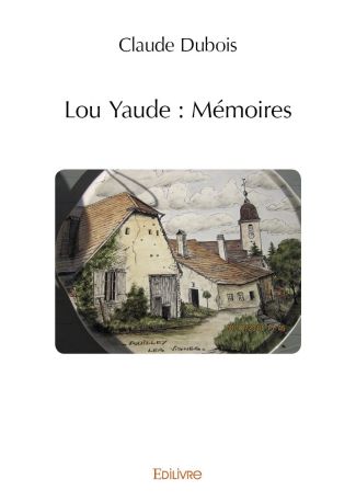 Lou Yaude : Mémoires