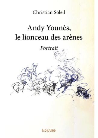 Andy Younès, le lionceau des arènes