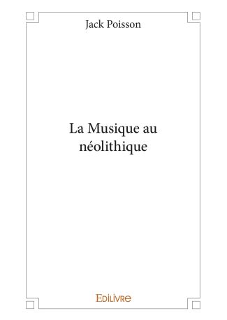 La Musique au néolithique